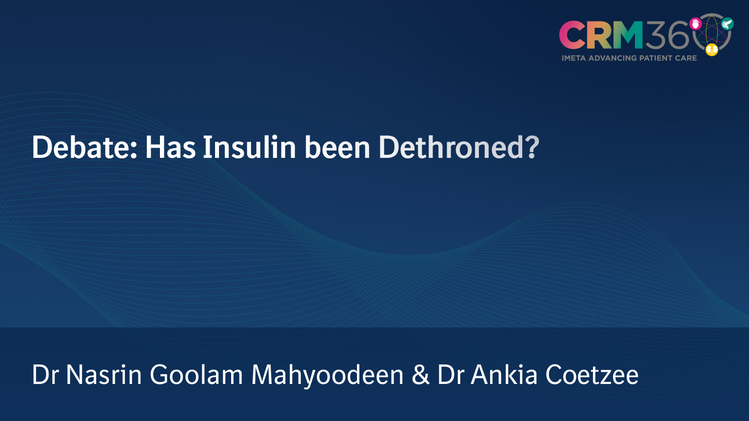 Debate: Has Insulin been Dethroned?